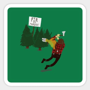 Fir is Murder Sticker